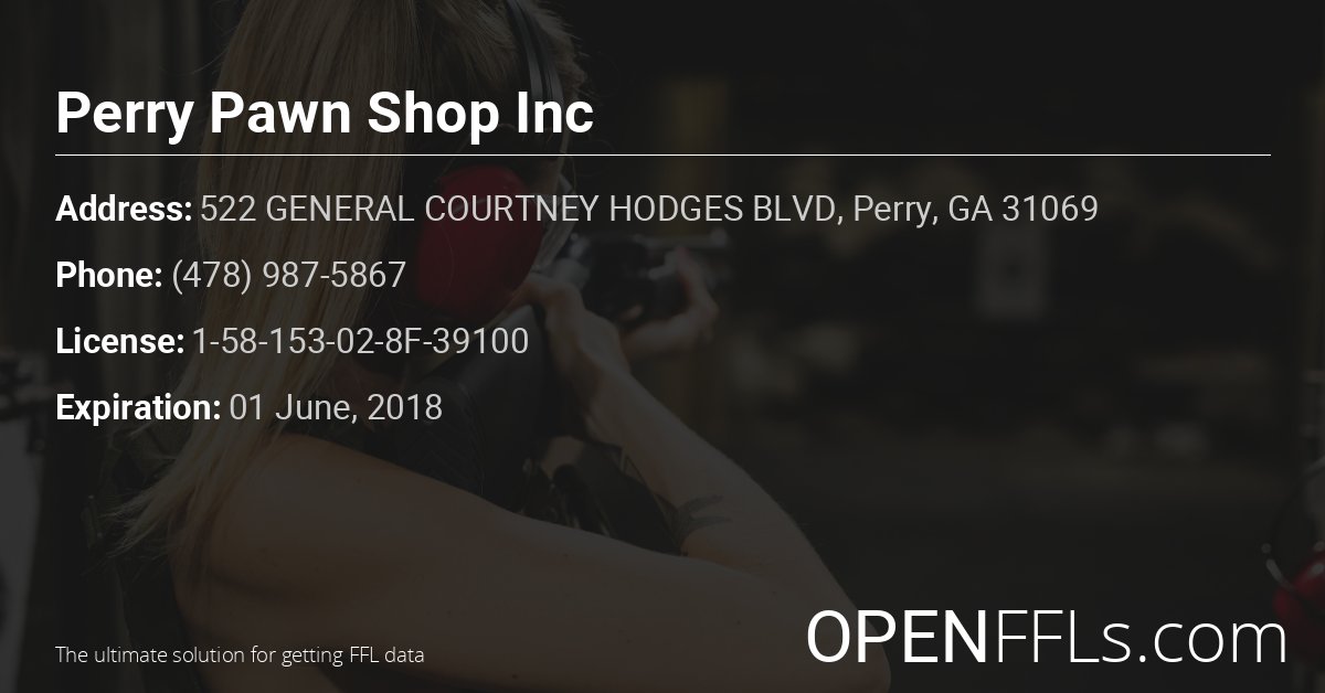 FFL Perry Pawn Shop Inc 1-58-153-02-8F-39100 info card