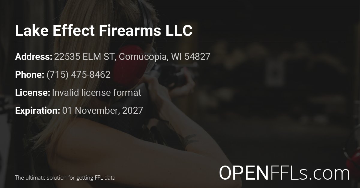 FFL Lake Effect Firearms LLC Invalid license format info card